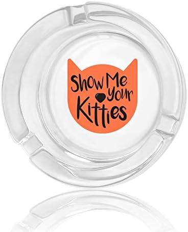 Show_me_your_kitties מאפרה זכוכית לסיגריות מגשי אפר עגולים למשרד ביתי ומסעדות