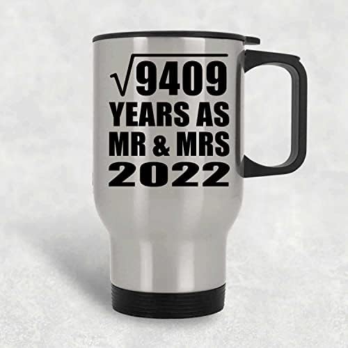תכנון 97 שנה שורש ריבועי של 9409 שנים בתור MR & MRS 2022, ספל נסיעות כסף 14oz כוס מבודד מפלדת אל