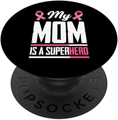 אמא שלי היא בת של גיבור -על מודעות לסרטן השד פופגריפ הניתן להחלפה