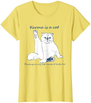 קארמה הוא חתול מגרגר בחיקי כי זה אוהב אותי חתול אהבת חולצה